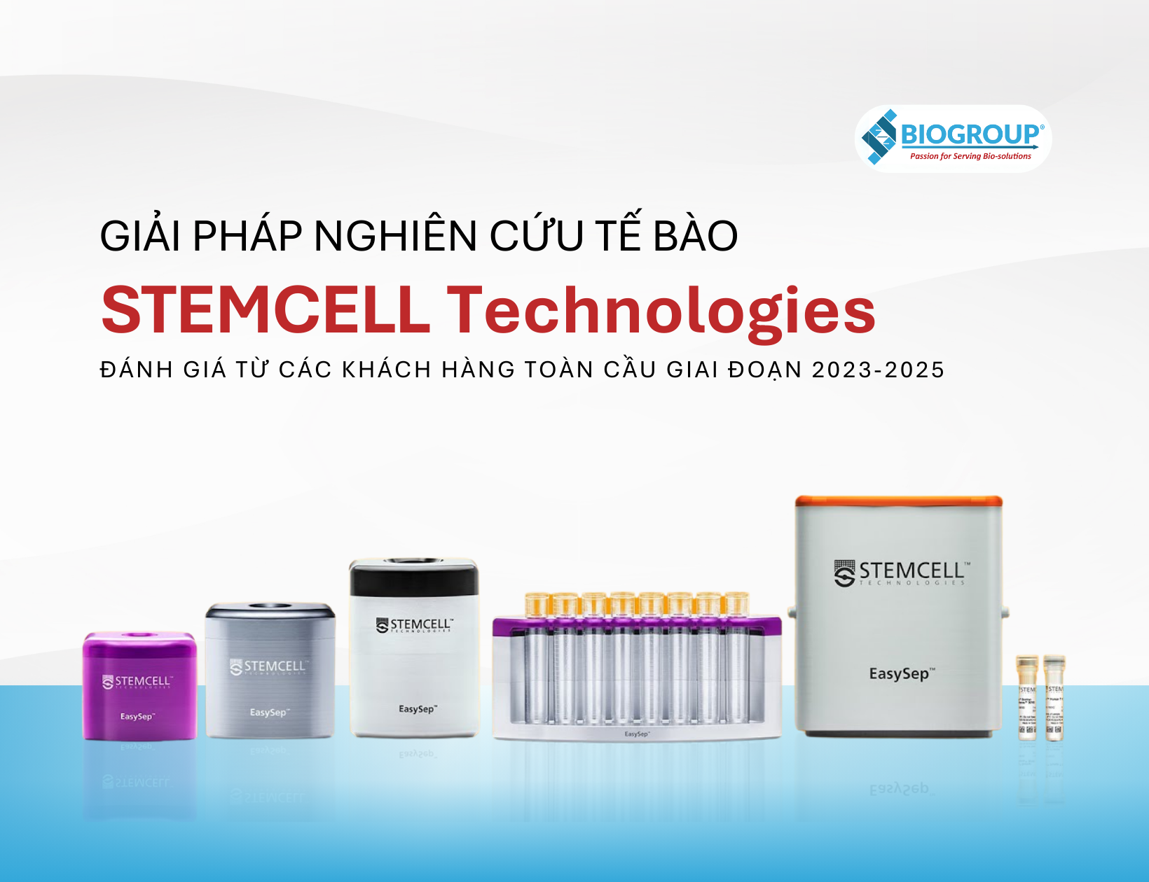 Giải pháp nghiên cứu tế bào từ STEMCELL | Góc nhìn khách hàng